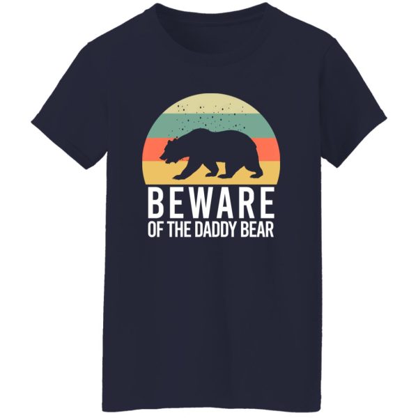 Beware of the daddy bear T-Shirts, Long Sleeve, Hoodies