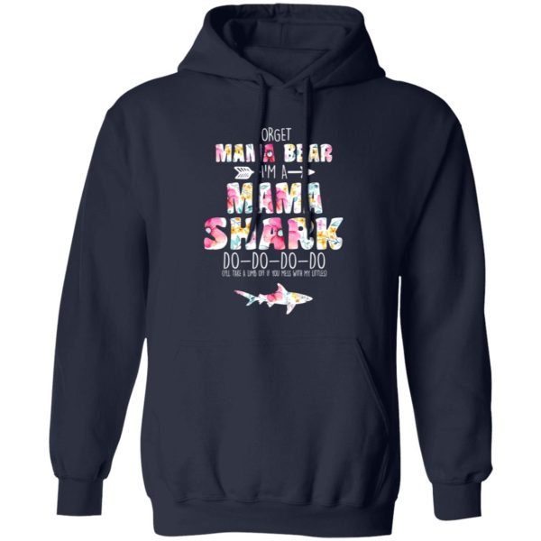 Forget Mama Bear I’m A Mama Shark Do Do Do Do Mother’s T-Shirts, Long Sleeve, Hoodies