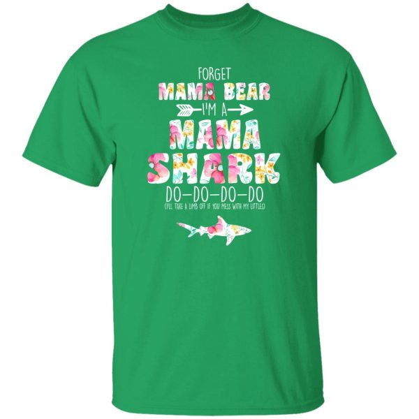 Forget Mama Bear I’m A Mama Shark Do Do Do Do Mother’s T-Shirts, Long Sleeve, Hoodies