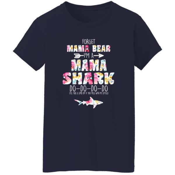 Forget Mama Bear I’m A Mama Shark Do Do Do Do Mother’s T-Shirts, Long Sleeve, Hoodies