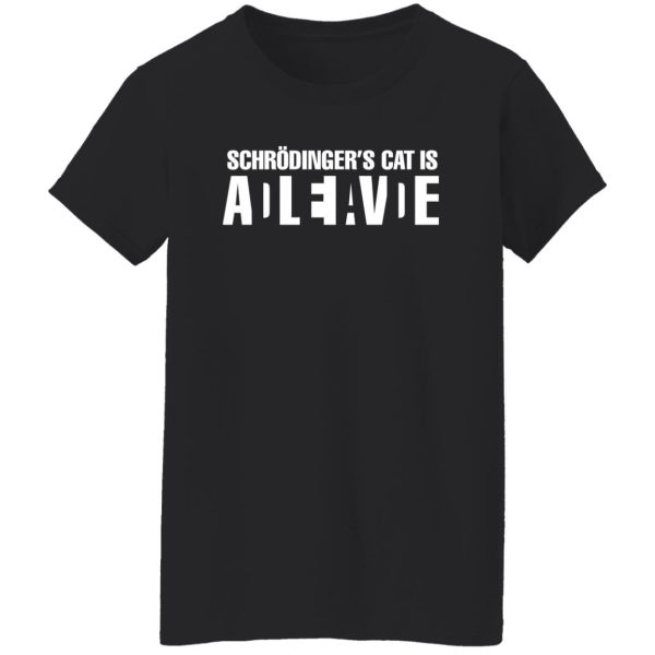 Schrödinger’s Cat ADLEIAVDE T-Shirts, Long Sleeve, Hoodies