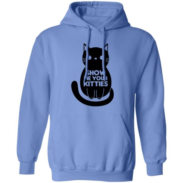 Show Me Your Kitties Cat V1 T Shirts, Hoodies, Long Sleeve