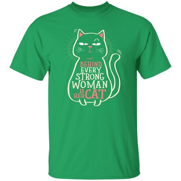 Behind Every Strong Woman is Her Cat – Cat Lover T-Shirts, Long Sleeve, Hoodies