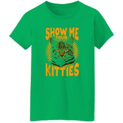 Show Me Your Kitties Cat V6 T Shirts, Hoodies, Long Sleeve
