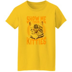 Show Me Your Kitties Cat V6 T Shirts, Hoodies, Long Sleeve