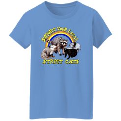 Support My Local Street Cats T Shirts, Hoodies, Long Sleeve