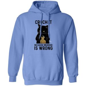 Black Cat Crochet Because Murder Is Wrong T Shirts, Hoodies, Long Sleeve