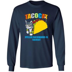 Tacocat Spelled Backwards Is Tacocat T-Shirts, Long Sleeve, Hoodies