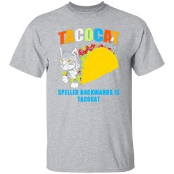 Tacocat Spelled Backwards Is Tacocat T-Shirts, Long Sleeve, Hoodies