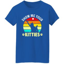 Show Me Your Kitties Cat Lover T-Shirts, Long Sleeve, Hoodies