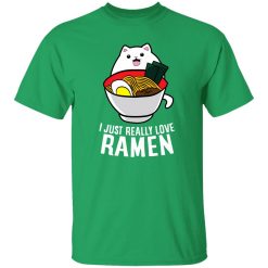 I Just Really Love Ramen Noodles T-Shirts, Long Sleeve, Hoodies