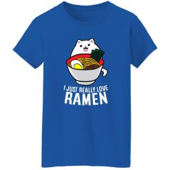 I Just Really Love Ramen Noodles T-Shirts, Long Sleeve, Hoodies