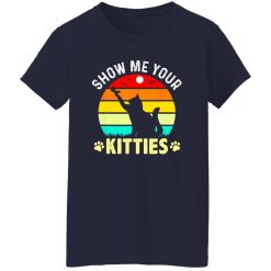 Show Me Your Kitties Cat Lover T-Shirts, Long Sleeve, Hoodies