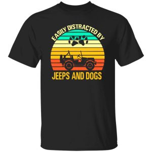 Easily Distracted By Jeeps And Dogs V3 T-Shirts, Long Sleeve, Hoodies