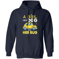 A Girl Her Dog And Her Bug T-Shirts, Long Sleeve, Hoodies