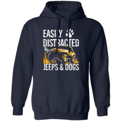 Easily Distracted By Jeeps And Dogs V4 T-Shirts, Long Sleeve, Hoodies