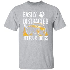 Easily Distracted By Jeeps And Dogs V4 T-Shirts, Long Sleeve, Hoodies