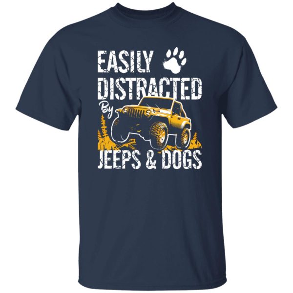 Easily Distracted By Jeeps And Dogs V4 T-Shirts, Long Sleeve, Hoodies