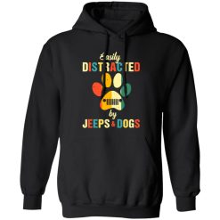 Easily Distracted By Jeeps And Dogs V2 T-Shirts, Long Sleeve, Hoodies
