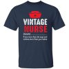 Vintage nurse know more than she says and notices more than you realize T-Shirts, Long Sleeve, Hoodies