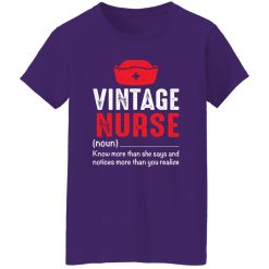 Vintage nurse know more than she says and notices more than you realize T-Shirts, Long Sleeve, Hoodies