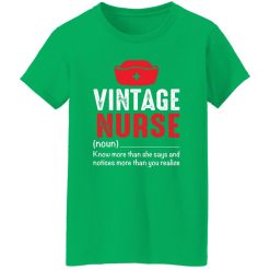 Vintage nurse know more than she says and notices more than you realize T-Shirts, Long Sleeve, Hoodies