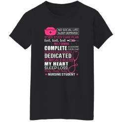 No social life sleep deprived study study care plan T-Shirts, Long Sleeve, Hoodies