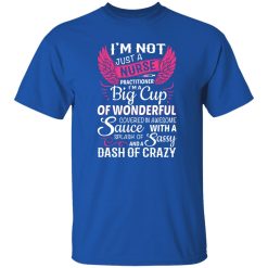 I’m not just a nurse practitioner i’m a big cup of wonnderfull T-Shirts, Long Sleeve, Hoodies