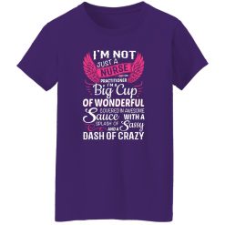I’m not just a nurse practitioner i’m a big cup of wonnderfull T-Shirts, Long Sleeve, Hoodies