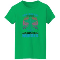 God took the most wonderfull angels and made them nurses T-Shirts, Long Sleeve, Hoodies