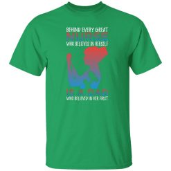 Behind every great nurse who believes in herself is a dad who believed in her first T-Shirts, Long Sleeve, Hoodies