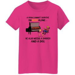 A Man Cannot Survive On Beer Alone He Also Needs A Smoker And A Dog T Shirts, Hoodies, Long Sleeve