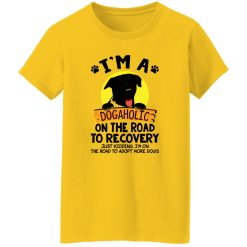 I’m A Dogaholic On The Road To Recovery V4 T Shirts, Hoodies, Long Sleeve