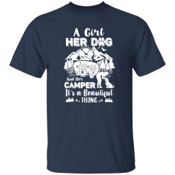 A Girl Her Dog And Her Camper It’s A Beautiful Thing V3 T-Shirts, Long Sleeve, Hoodies