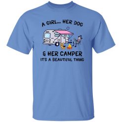 A girl her dog and her camper it’s a beautiful thing V2 T Shirts, Hoodies, Long Sleeve