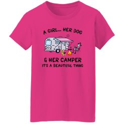 A girl her dog and her camper it’s a beautiful thing V2 T Shirts, Hoodies, Long Sleeve