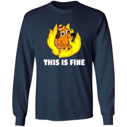 This Is Fine Dog Internet Meme Burning San Francisco T-Shirts, Long Sleeve, Hoodies