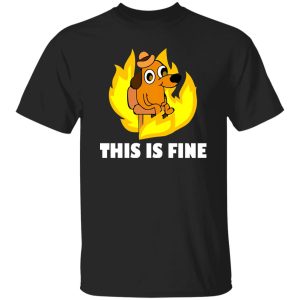 This Is Fine Dog Internet Meme Burning San Francisco T-Shirts, Long Sleeve, Hoodies