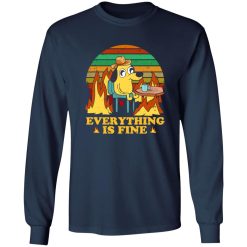 Everything Is Fine Dog Internet Meme Burning San Francisco T-Shirts, Long Sleeve, Hoodies