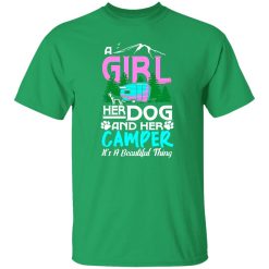 A girl her dog and her camper it’s a beautiful thing T-Shirts, Long Sleeve, Hoodies