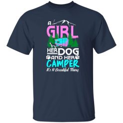 A girl her dog and her camper it’s a beautiful thing T-Shirts, Long Sleeve, Hoodies