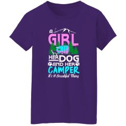 A girl her dog and her camper it’s a beautiful thing T-Shirts, Long Sleeve, Hoodies