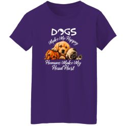 Dogs make me happy humans make my head hurt T-Shirts, Long Sleeve, Hoodies