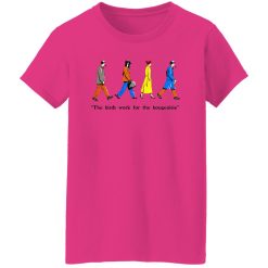 The Birds work for the bourgeoisie V2 T Shirts, Hoodies, Long Sleeve