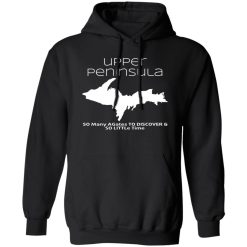 Upper Peninsula So Many Birds To Watch & So Little Time T-Shirts, Long Sleeve, Hoodies