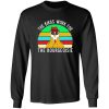 The Birds work for the bourgeoisie T-Shirts, Long Sleeve, Hoodies