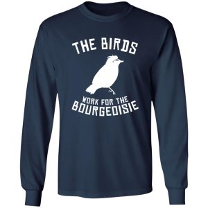 The Birds work for the bourgeoisie V33 T-Shirts, Long Sleeve, Hoodies