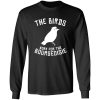 The Birds work for the bourgeoisie V33 T-Shirts, Long Sleeve, Hoodies