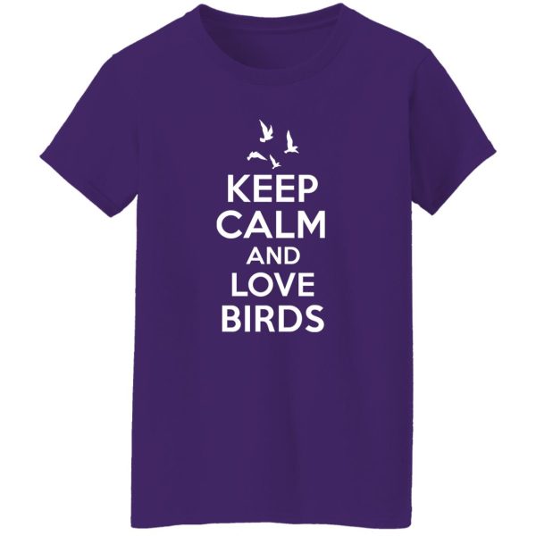 Keep Calm Love Birds T-Shirts, Long Sleeve, Hoodies