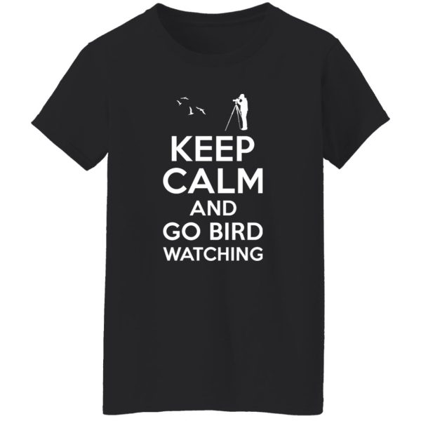 Keep Calm Bird Watching T-Shirts, Long Sleeve, Hoodies